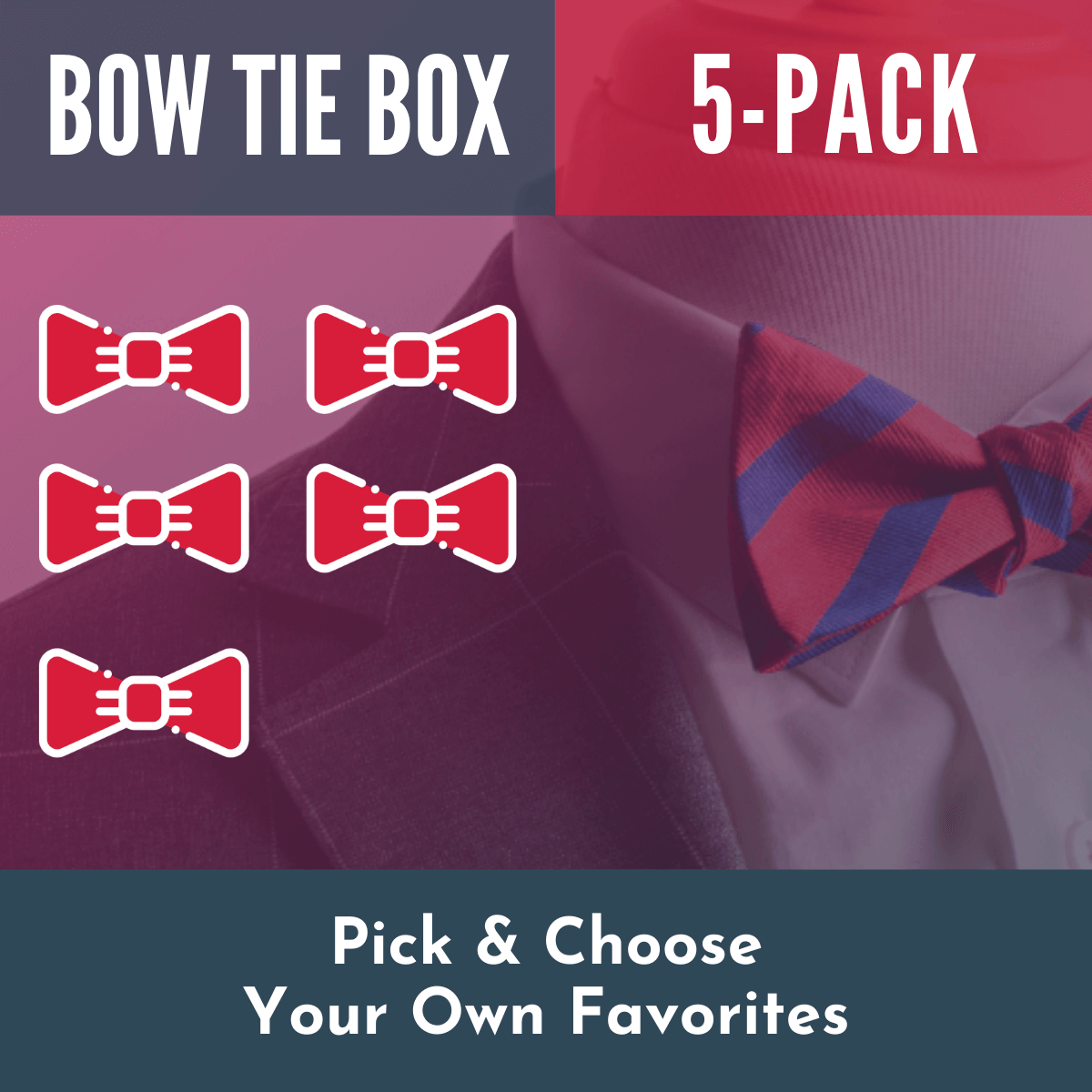 5-Pack Bow Tie Bundle Box (Bulk)  Pick & Choose. Build Your Own Box.