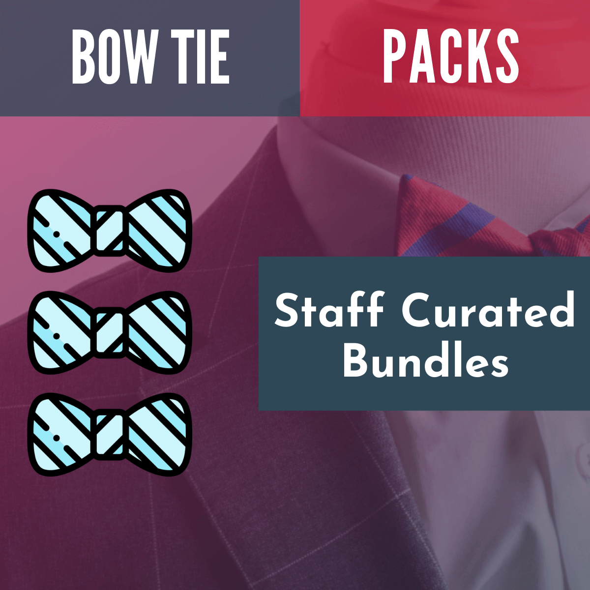 Curated collections of best-selling bow-tie bundles at a discount